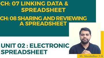 APS- CLASS X-INFO. TECH.(402)-UNIT 2 : ELECTRONIC SPREADSHEETS -CHAPTER  7 & 8-  Mr.SHASHIDHAR S K