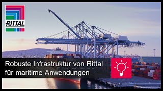 Robuste Infrastruktur von Rittal für maritime Anwendungen