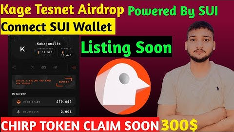 "Kage Tesnet Airdrop: Wallet Connect Setup Guide" Chirp token claim start  listing in January 100$