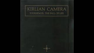 Kirlian Camera - Todesengel. The Fall Of Life (1991)