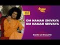 167  om namah shivaya om namah shivaya  radio sai bhajans