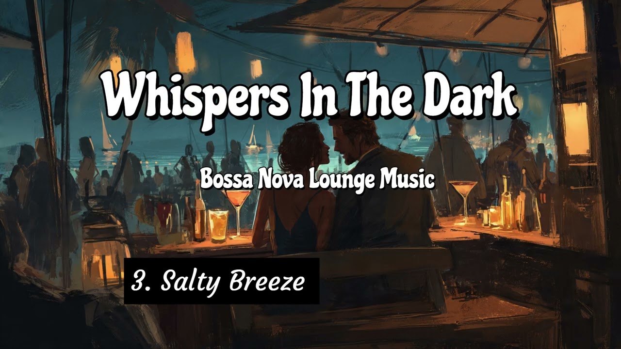 3. Salty Breeze - Relaxing Bossa Nova Lounge Music.