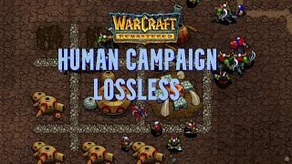 Warcraft 1 Remaster - Human Campaign Lossless Speedrun