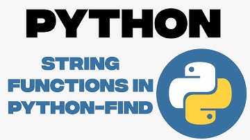 String Functions in Python-Find, Index, Isalpha, Isdigital & Isalnum Functions in Python
