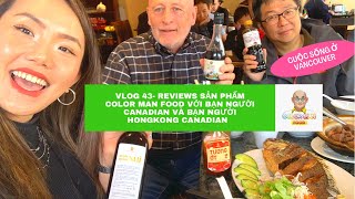 Cuộc sống ở Vancouver review nước mắm của @colorman với bạn nước ngoài và cái kết… vlog 43