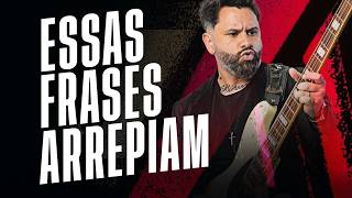 Essas Frases deixam qualquer musica emocionante !!