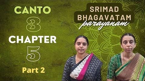 Srimad Bhagavatam Parayanam | Canto 3 | Chapter 5 | Part 2