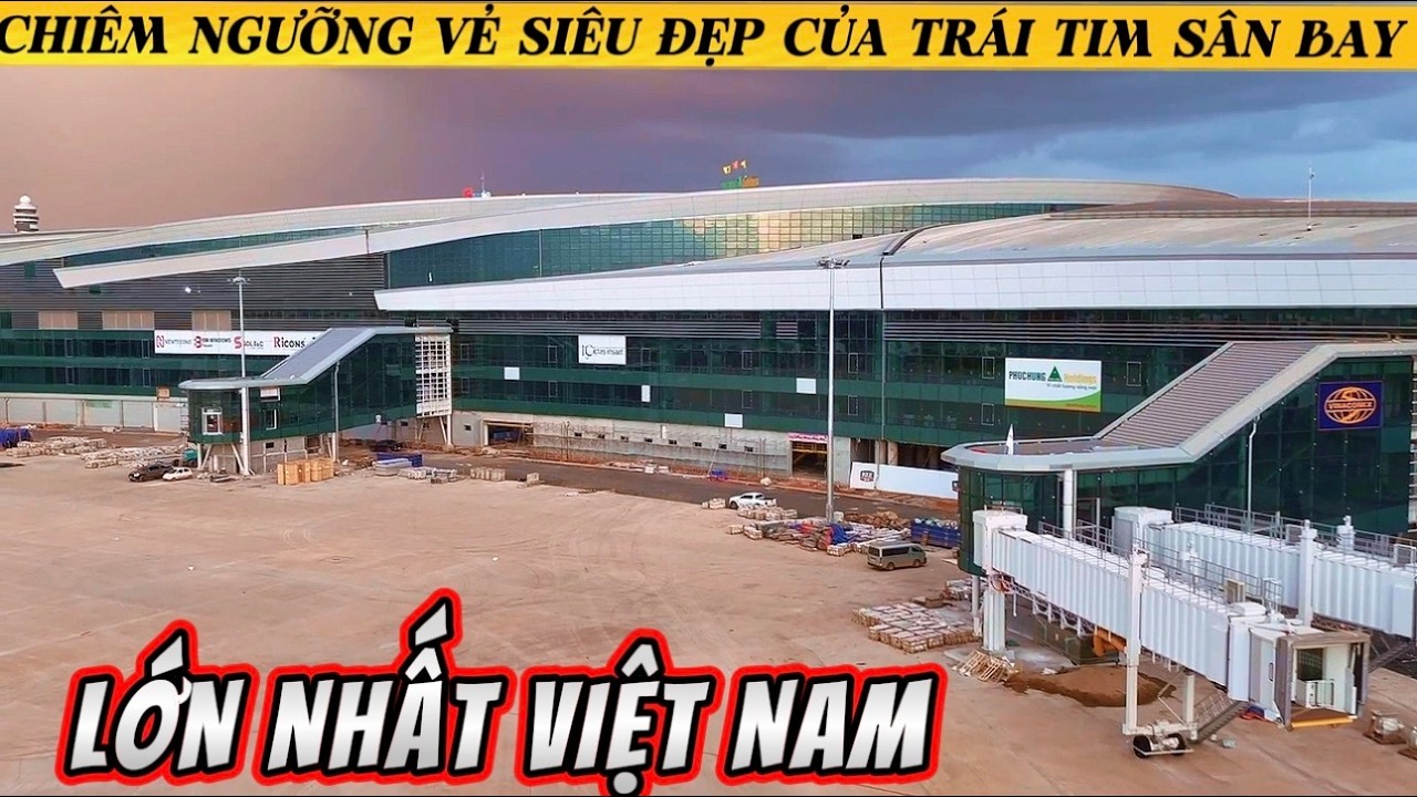 CHIÊM NGƯỠNG VẺ ĐẸP BÊN NGOÀI SIÊU ĐẸP CỦA SIÊU SÂN BAY LỚN NHẤT NƯỚC.