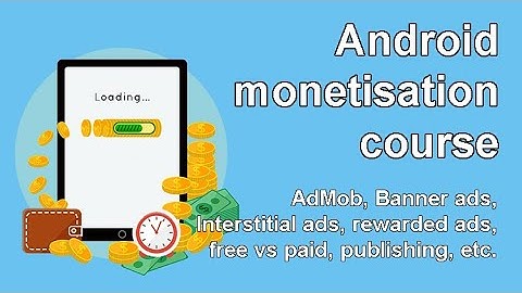 Android Monetisation AdMob & in-app billing with Kotlin