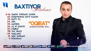 Baxtiyor Mavlonov - Oqibat nomli albom dasturi 2021