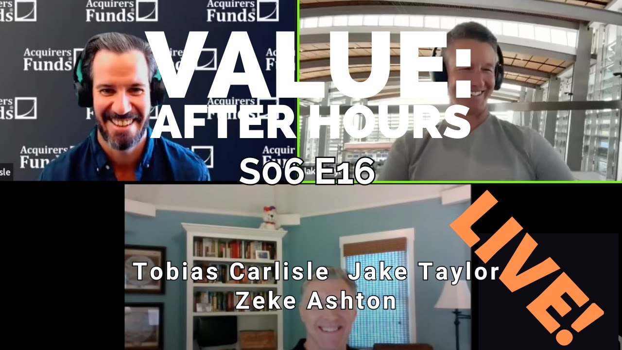 Outline Video Value After Hours S06 E16: Zeke Ashton on value investing in the early 2000s and his return
