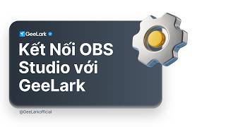 Hướng dẫn kết nối OBS studio trong phone GeeLark