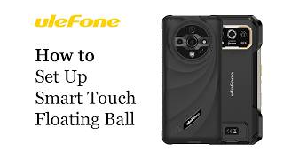 How to Set Up Smart Touch Floating Ball | Armor X31Pro | Ulefone