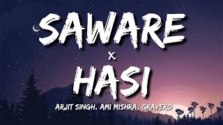Saware × Hasi (Lyrics) - Arjit Singh, Ami Mishra, Gravero