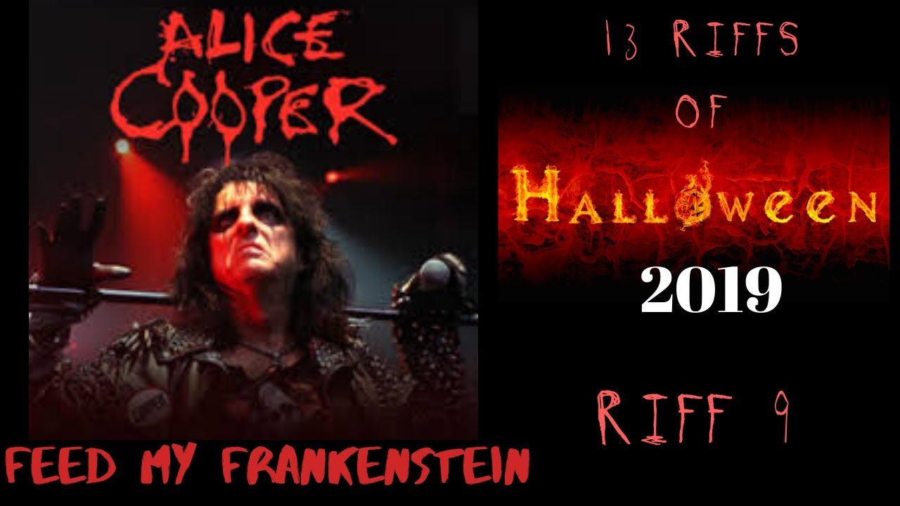 13 Riffs of Halloween 2019 | Feed My Frankenstein | Alice Cooper