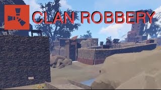 Rust - Clan Robbery