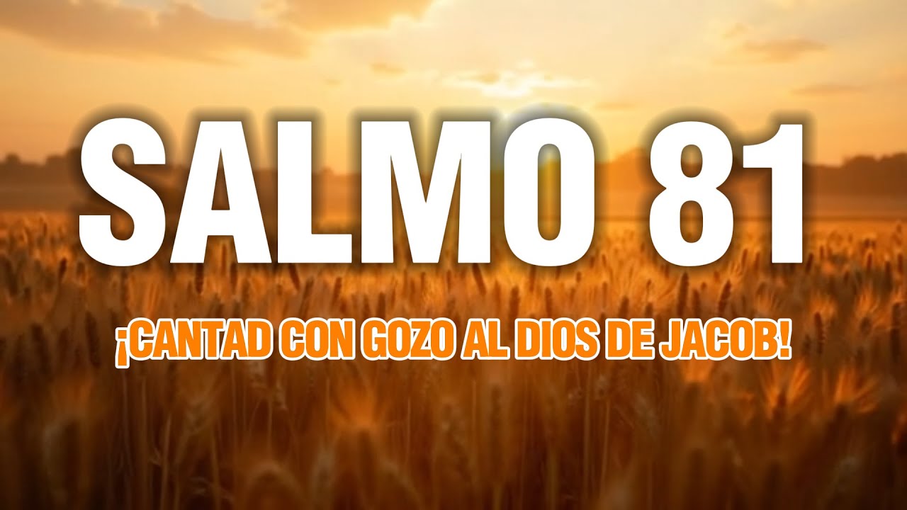 Salmo 81 - Música Cristiana | ¡Cantad con gozo al Dios de Jacob!