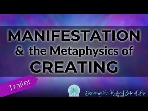 Manifestation & the Metaphysics of Creating #trailer