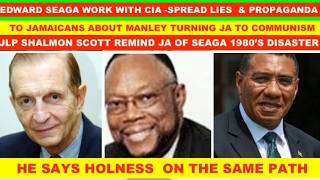 SEAGA WORK WITH CIA - SPREAD LIES & PROPAGANDA TO JCANS ABOUT MANLEY TURNING JA  TO COMMUNISM