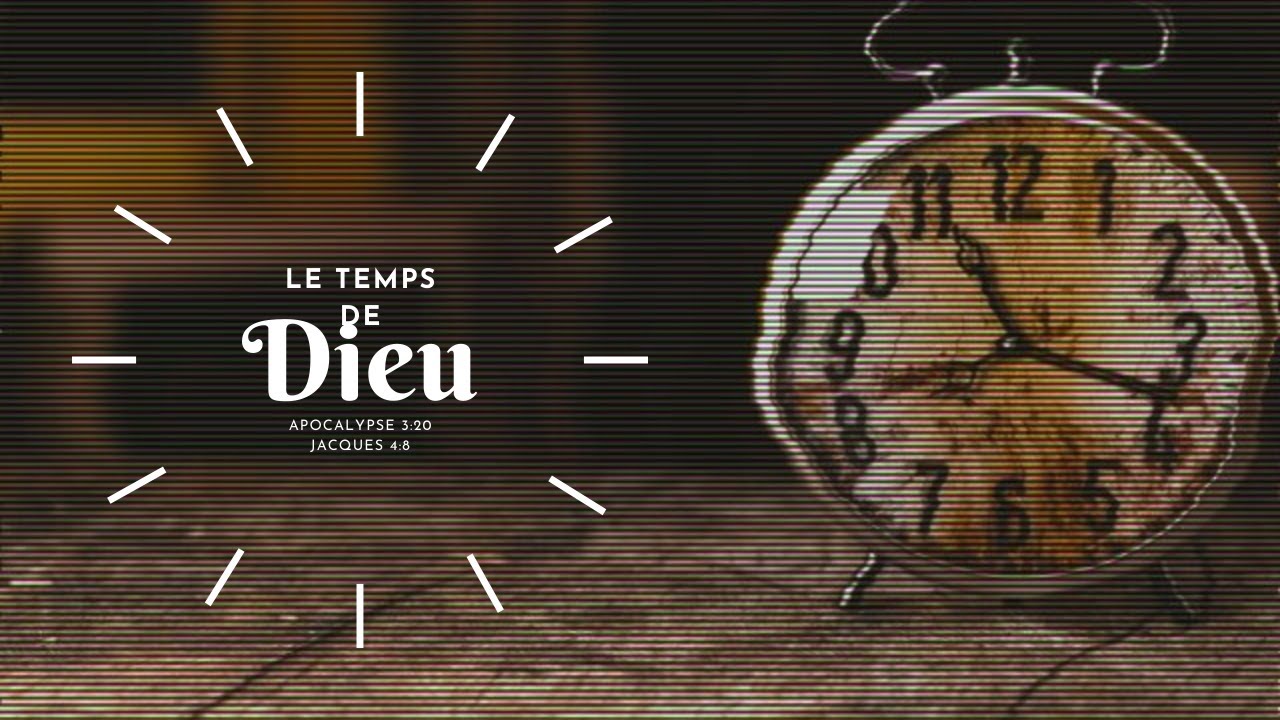 Le Temps De Dieu // Partie 1 YouTube