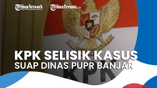 KPK Selisik Pengaturan Proyek dan Aliran Uang Dalam Kasus Suap di Dinas PUPR Kota Banjar