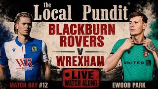 Full 🎟️ BLACKBURN ROVERS 🆚 WREXHAM | LIVE WATCH ALONG 🪚🔥⚽ | EFL Championship Match Day #12 Guide