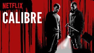 The Lonely Beard #4 - Calibre (Netflix Original Film): A Cautionary Tale (SPOILERS)