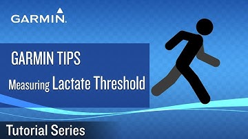 Tutorial - Garmin Tips: Measuring Lactate Threshold