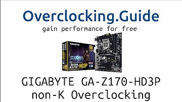 Skylake non-K CPU Overclocking on GIGABYTE GA-Z170-HD3P. G4400, i3-6100, i5-6400, english