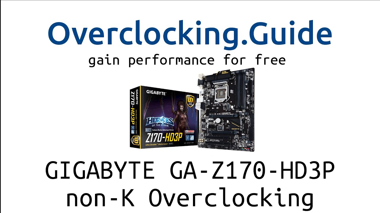 Skylake non-K CPU Overclocking on GIGABYTE GA-Z170-HD3P. G4400, i3
