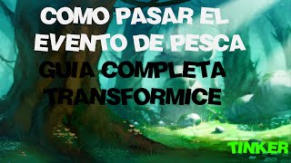 COMO PASAR EL EVENTO DE PESCA 2015 | GUIA COMPLETA TRANSFORMICE
