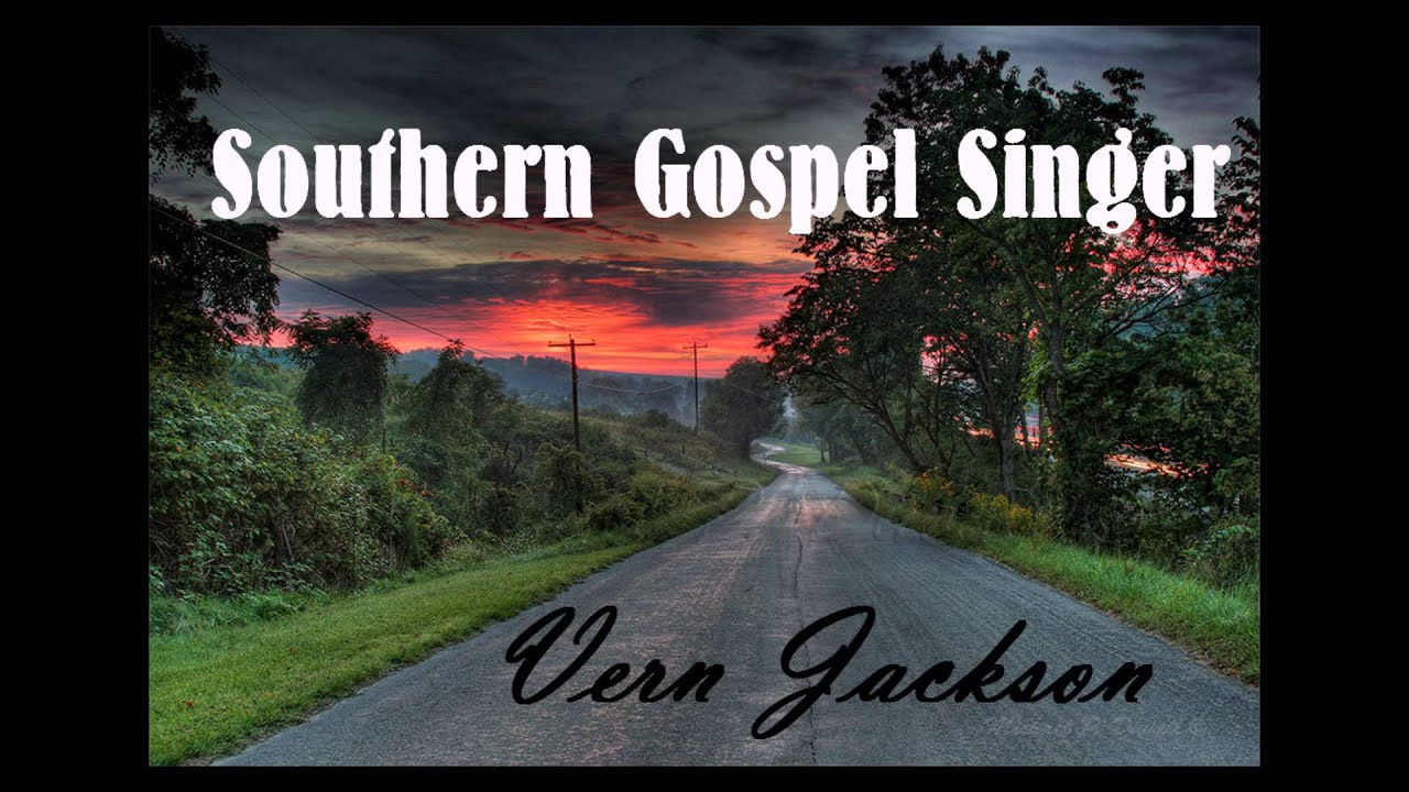 Vern Jackson Gospel Songs Part 1 YouTube