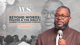 Beyond Words: Prayer and the Bible’s Journey to Unveiling Purpose – Dr. Michael Russ