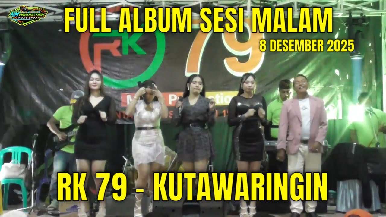 FULL ALBUM RK79 KUTAWARINGIN SESI MALAM BIDUAN HEBOH