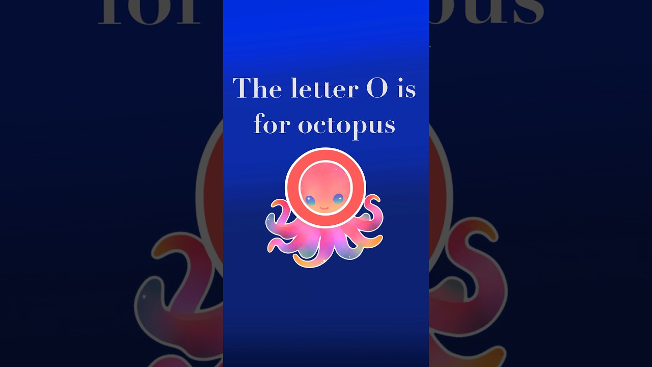 The letter O is for octopus!