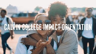 Calvin College IMPACT Orientation 2017
