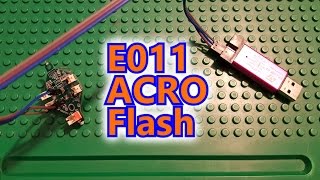 How to flash acro firmware on e011 (NEW FLIGHTCONTROLLERS DONT WORK! SEE DESCRIPTION FOR CHANGES)