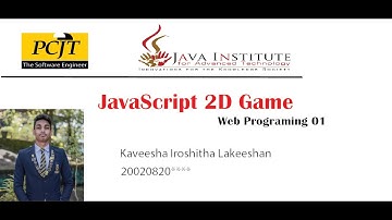 Java Script 2D Game Development | Java Institute | Kaveesha Iroshitha - Game Codes