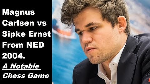 Magnus Carlsen vs Sipke Ernst (2004) #1