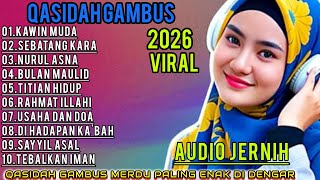 THE MOST VALUABLE 2026 COLLECTION OF MODERN QASIDAH GAMBUS, MOST POPULAR AND HIGHLY SEARCHED || T...