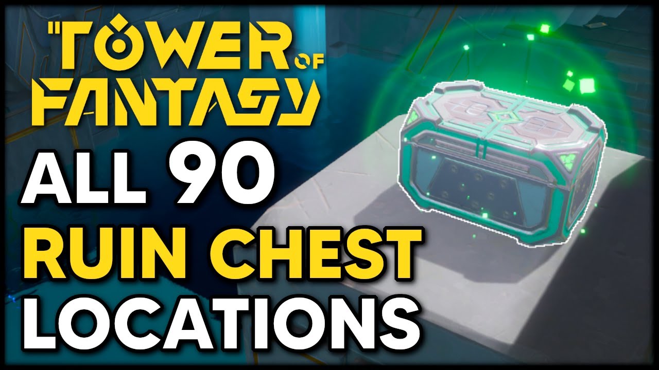 All 90 Ruin Chest Locations - Tower of Fantasy (EVERY Ruin Chest)