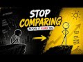 Stop Comparing Yourself Before It S Too Late 