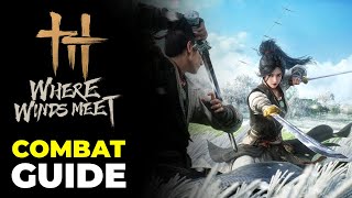 Master Combat in Where Winds Meet (Full Beginner’s Guide)