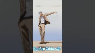 Ryuken Isida Editmon Baby Tryna Making You Closer...