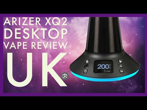 Arizer XQ2 Desktop Vape Review UK
