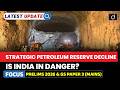 India’s Strategic Petroleum Reserves Explained | Latest Update | Drishti IAS English