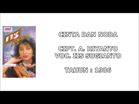 IIS SUGIANTO CINTA DAN NODA 1986  CIPT  A RIYANTO