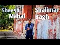 Sheesh Mahal"- Shalimar bagh, "शीशमहल-शालीमार बाग़"