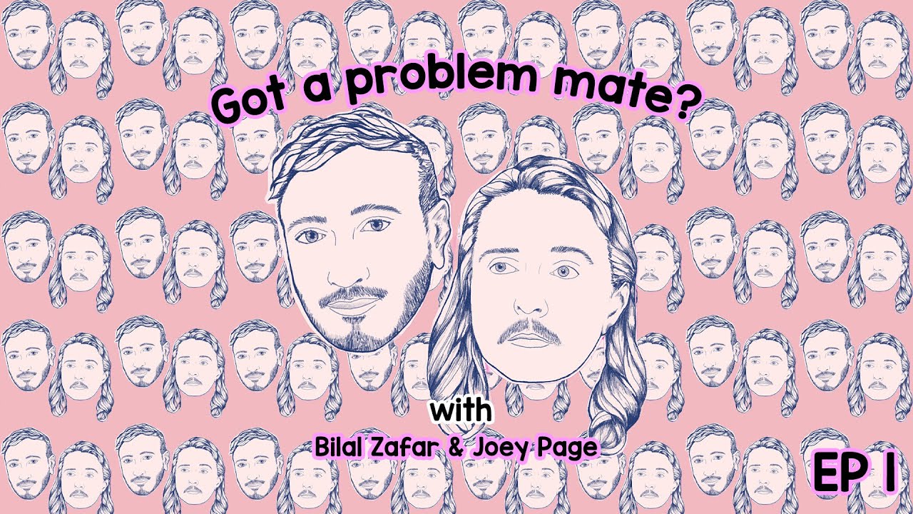 Problems Galore 📨  Got A Problem Mate? - EP.1