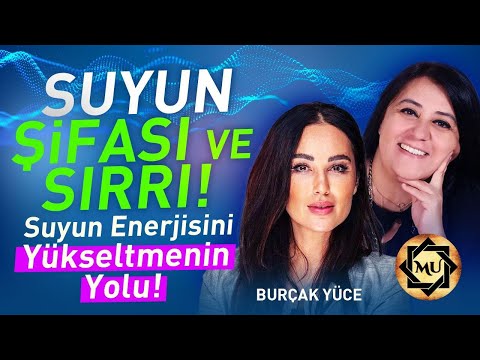 Suyun Bilinmeyen Yüzü: Yaşamın Kaynağından Şaşırtıcı Gerçekler | Mukaddes Pekin Başdil & Burçak Yüce